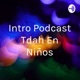 Intro Podcast Tdah En Niños
