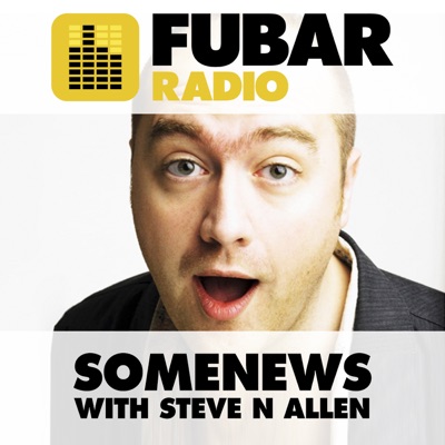 SomeNews with Steve N Allen SomeNews with Steve N Allen