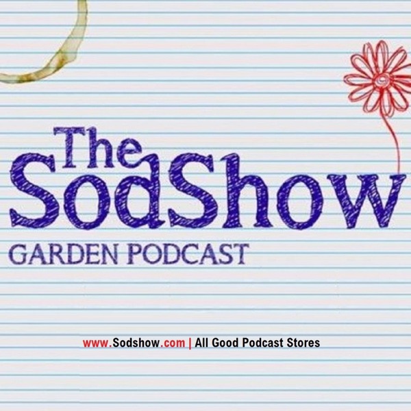 The Sodshow, Garden Podcast - Sod Show Artwork