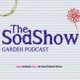 The Sodshow, Garden Podcast - Sod Show