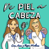 De Piel a Cabeza - Ana y Rosa Molina