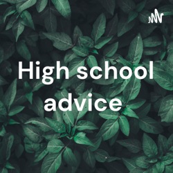 High school advice 