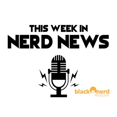 This Week In Nerd News