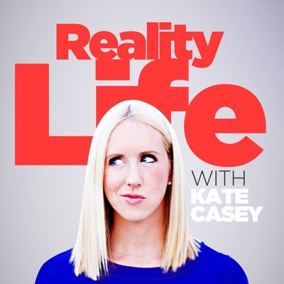 Reality Life with Kate Casey:Kate Casey