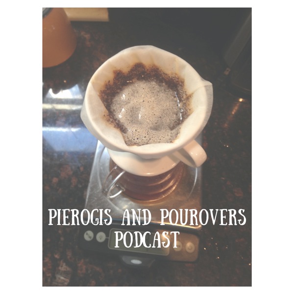 Pierogis & Pourovers