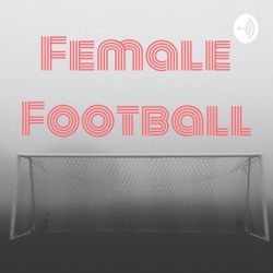 Female Football Podcast - Trailer