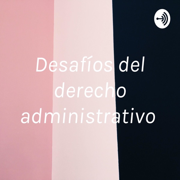 Desafíos del derecho administrativo