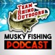 Team Rhino Outdoors Musky Podcast