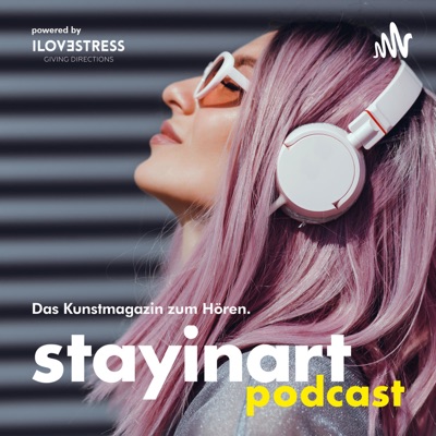 stayinart podcast | Das Kunstmagazin zum Hören