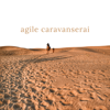 Agile Caravanserai - Sanjiv Augustine