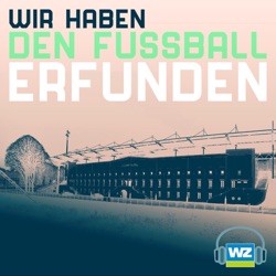 Wir haben den Fußball erfunden