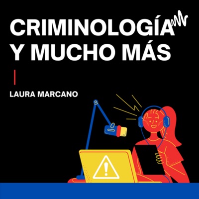 Criminología y Mucho Más:Laura Marcano