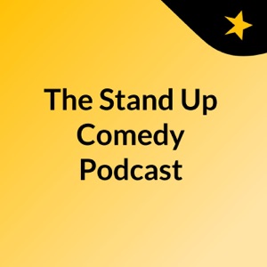 The Stand Up Comedy Podcast