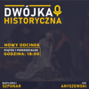 Dwójka Historyczna - powtórka do matury z historii - Bartłomiej Szponar i Jan Anyszewski