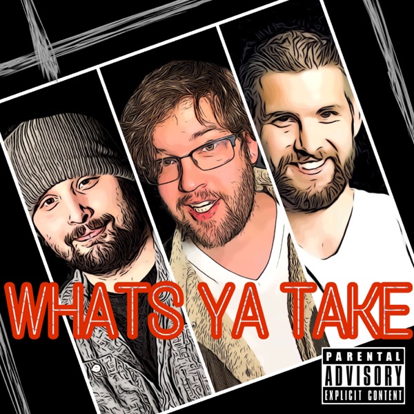 Whats Ya Take Artwork