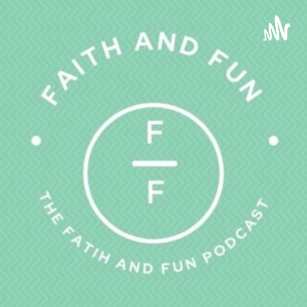 Faith & Fun