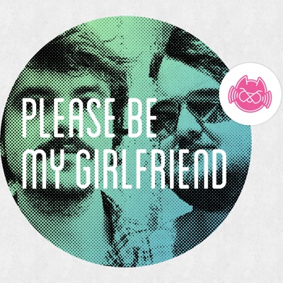 Please Be My Girlfriend Please Be My Girlfriend
