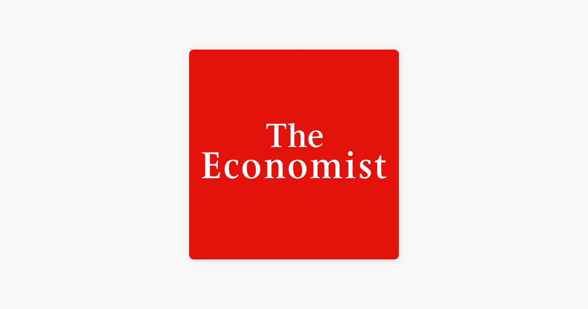 ‎The Economist Podcasts on Apple Podcasts