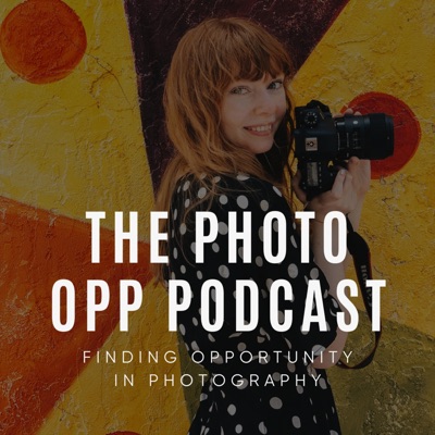 The Photo Opp Podcast: Finding Opportunity in Photography The Photo Opp Podcast: Finding Opportunity in Photography