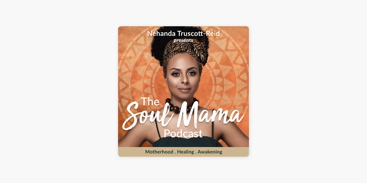 The Soul Mama Podcast on Apple Podcasts