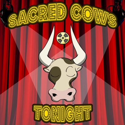 Sacred Cows Tonight - A Movie and TV Review Comedy Podcast Sacred Cows Tonight - A Movie and TV Review Comedy Podcast