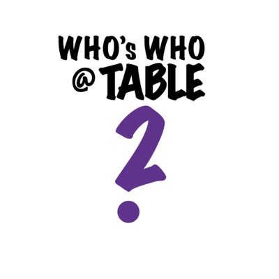 Who's Who @ Table 2?