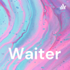 Waiter - Harry malsian