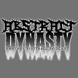 Abstract Dynasty Fantasy Football Podcast