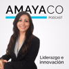 Amayaco podcast de liderazgo e innovación - Melanie Amaya
