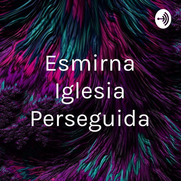 Esmirna Iglesia Perseguida