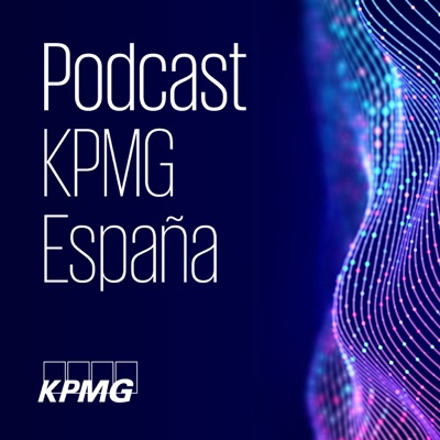 El podcast de KPMG en España