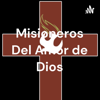 Misioneros Del Amor de Dios - Missionaries Of God's Love - Misioneros Del Amor de Dios MidaD