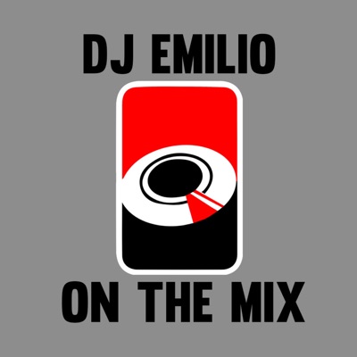 Dj Emilio On The Mix Dj Emilio On The Mix
