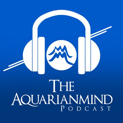 The Aquarianmind Podcast The Aquarianmind Podcast