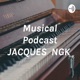 Musical Podcast JACQUES NGK 