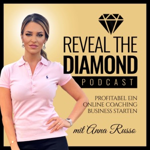 Anna Russo - Reveal the Diamond: Frauen | Selbständig | Motivation | Marketing