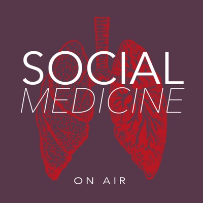 Social Medicine On Air Social Medicine On Air