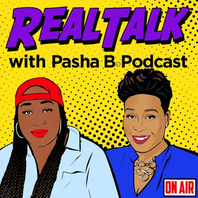 RealTalk with Pasha B Podcast