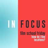 Film School Friday - How do I find locations?