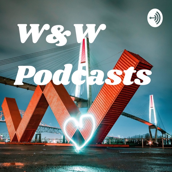 W&W Podcasts