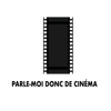 Parle-moi donc de cinéma - Benjamin Marc-Antoine