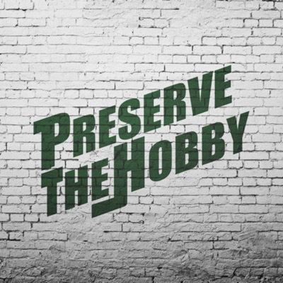 Preserve The Hobby