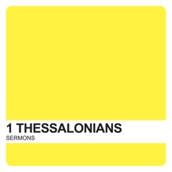 Living Like the Thessalonians (1 Thessalonians 2:1-12)