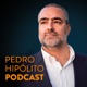 Pedro Hipólito Podcast
