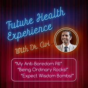 Future Health Experience with Dr Avi