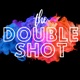 The Double Shot