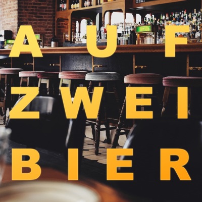 Auf zwei Bier Auf zwei Bier