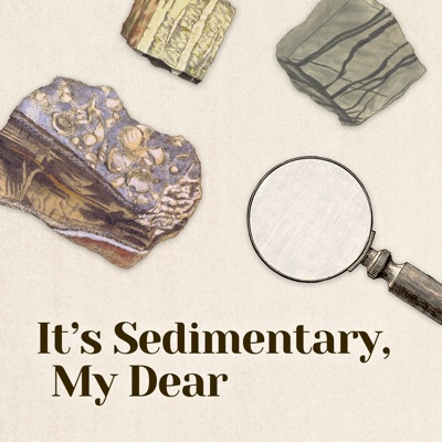 It's Sedimentary, My Dear: A Geology Podcast:Ellen & Jane