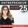 Entrepreneur Before 25 - Chelann Gienger | The Art of Being Young and Successful