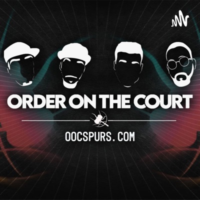 Order On The Court | A San Antonio Spurs Podcast:Order On The Court
